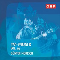 ORF-TVmusik Vol.03 (Gunter Mokesch)