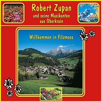 Robert Zupan und seine Musikanten aus Oberkrain – Willkommen in Filzmoos