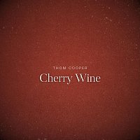 Thom Cooper – Cherry Wine