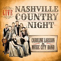 Caroline Larsson, Music City Band – Nashville Country Night Live