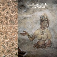 Bill Laswell – Hear No Evil