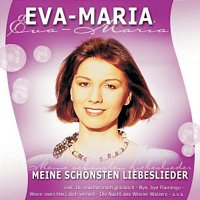 Eva-Maria – Meine Schonsten Liebeslieder