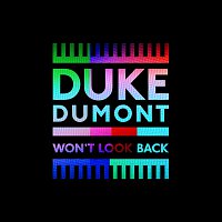 Duke Dumont – Won’t Look Back [Radio Edit]