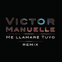 Victor Manuelle, Gocho – Me Llamaré Tuyo (Remix Version)