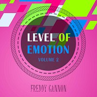 Freddy Cannon – Level Of Emotion, Vol. 2