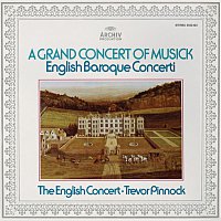 The English Concert, Trevor Pinnock, Simon Standage – Trevor Pinnock - A Grand Concert Of Musick
