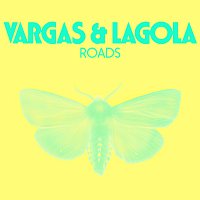 Vargas & Lagola – Roads [Remixes]