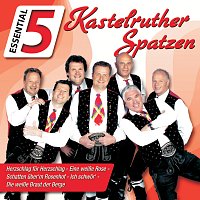 Kastelruther Spatzen – Essential 5