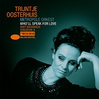 Trijntje Oosterhuis, Metropole Orkest – Who'll Speak For Love - Burt Bacharach Songbook II