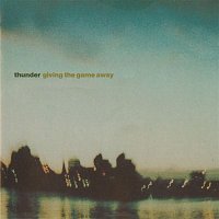 Thunder – Giving the Game Away