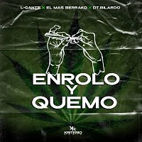 L-Gante, El Mas Berrako, DT.Bilardo – Enrolo y Quemo