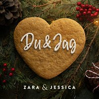 Zara & Jessica – Du & Jag