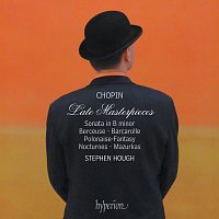 Stephen Hough – Chopin: Piano Sonata No. 3 in B Minor & Other Late Masterpieces
