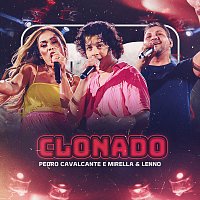 Pedro Cavalcante, Mirella & Lenno – Clonado