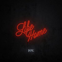 Joy – Like Home