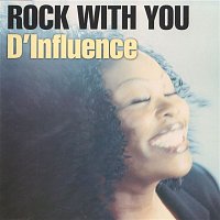 D'Influence – Rock With You