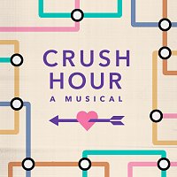 Crush Hour [Original Cast Recording]