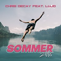 Chris Decay, Lujo – Sommer 2018