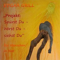 Edgar Grill – Spurst Du? Horst Du? Siehst Du?