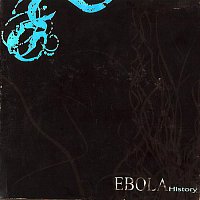 Ebola – History (Greatest Hits)