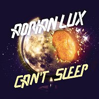 Adrian Lux – Cant Sleep