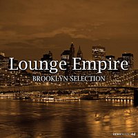 Různí interpreti – Lounge Empire Brooklyn Selection