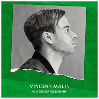 Vincent Malin – KO & OK [Beatgees Remix]