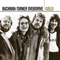 Bachman-Turner Overdrive – Gold