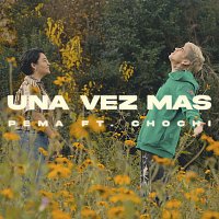 PEMA, CHOCHI – Una Vez Más