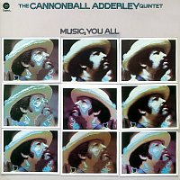 Cannonball Adderley Quintet – Music, You All