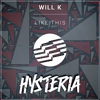 WILL K – Like This