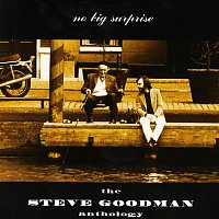Steve Goodman – No Big Surprise: The Steve Goodman Anthology