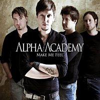 Alpha Academy – Make Me Feel