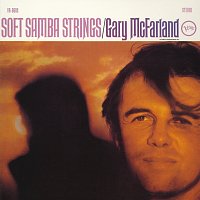 Gary McFarland – Soft Samba Strings