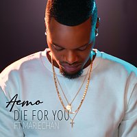 Aemo, Mariechan – Die For You