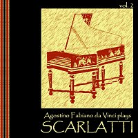 Agostino Fabiano da Vinci Plays Scarlatti, Vol. 2
