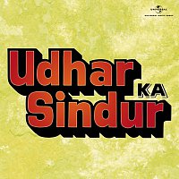 Různí interpreti – Udhar Ka Sindur [Original Motion Picture Soundtrack]