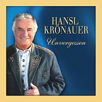 Hansl Kronauer – Unvergessen