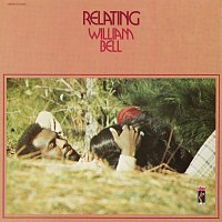 William Bell – Relating