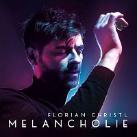 Florian Christl – Melancholie
