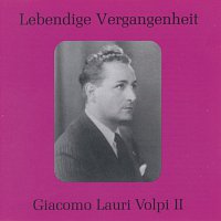 Giacomo Lauri - Volpi – Lebendige Vergangenheit - Lauri Volpi (Vol. 2)