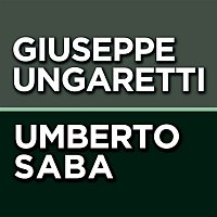 Various  Artists – Giuseppe Ungaretti - Umberto Saba