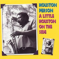 Houston Person – A Little Houston On The Side