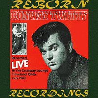 Conway Twitty – Recorded Live At The Castaway Lounge Cleveland Ohio July 1963 (HD Remastered)