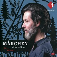 Markus Meyer – Märchen mit Markus Meyer, Teil 3 "Abenteuer"