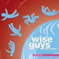Wise Guys – Zwei Welten instrumentiert