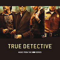 Přední strana obalu CD True Detective [Music From The HBO Series]