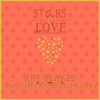 Art Blakey, The Jazz Messengers – Stars Of Love