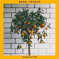 Adam French – Weightless - EP