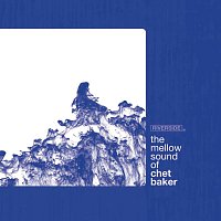 Chet Baker – The Mellow Sound Of Chet Baker